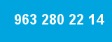 963 280 22 14